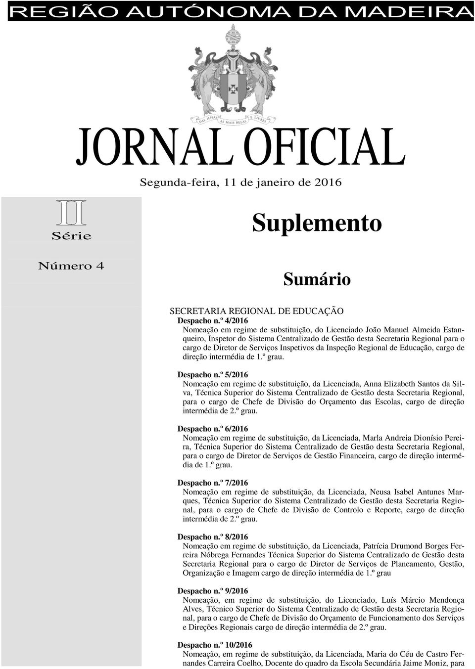 Inspetivos da Inspeção Regional de Educação, cargo de direção intermédia de 1.º grau. Despacho n.