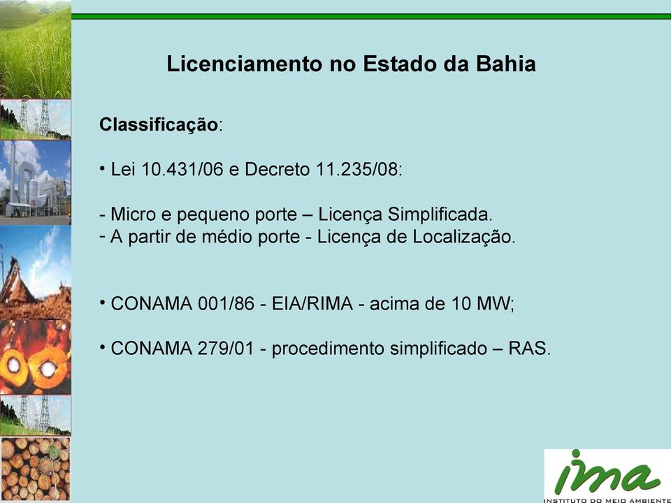 - A partir de médio porte - Licença de Localização.