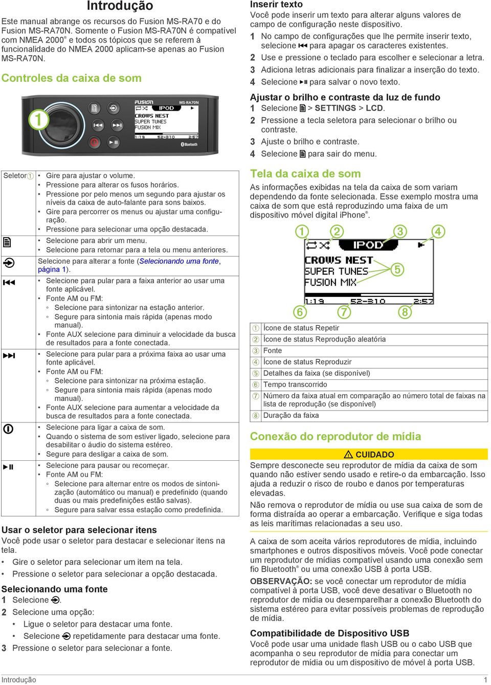 Controles da caixa de som SeletorÀ Gire para ajustar o volume. Pressione para alterar os fusos horários.