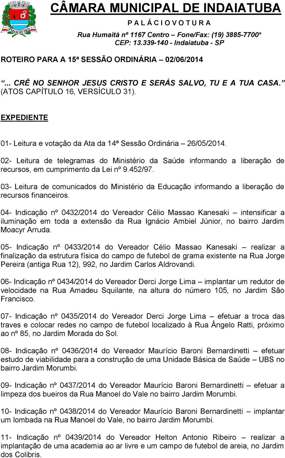 03- Leitura de comunicados do Ministério da Educação informando a liberação de recursos financeiros.