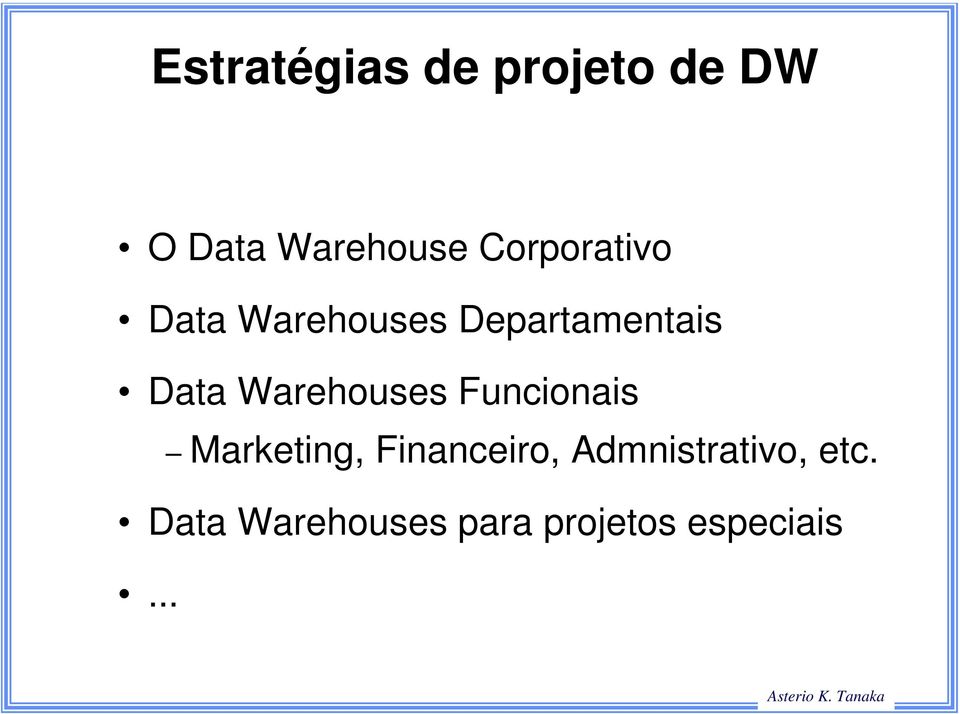 Warehouses Funcionais Marketing, Financeiro,