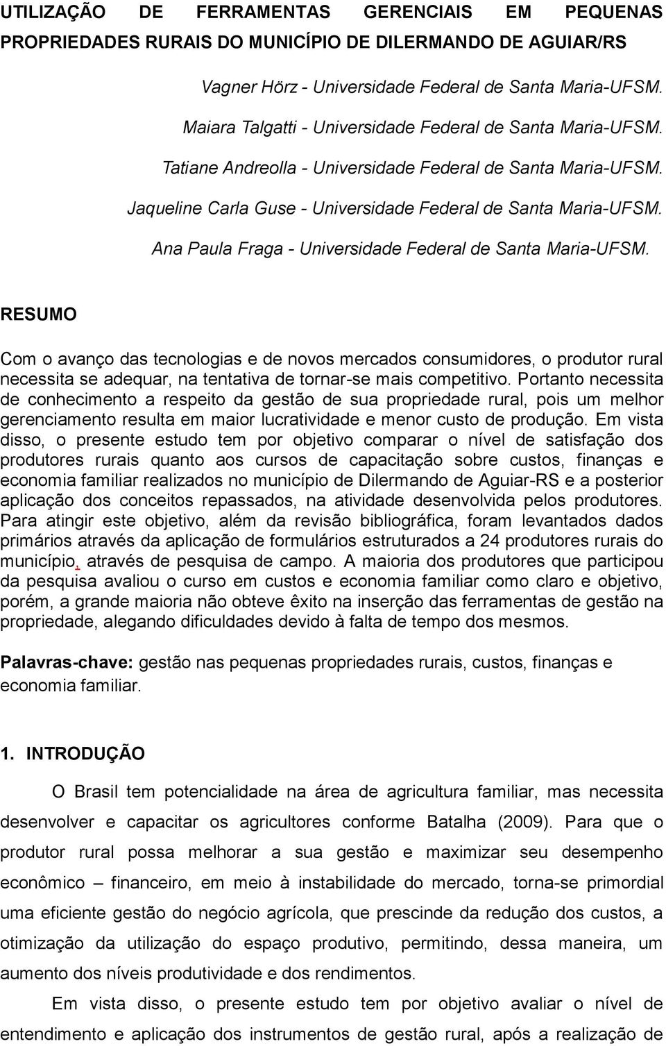 Ana Paula Fraga - Universidade Federal de Santa Maria-UFSM.