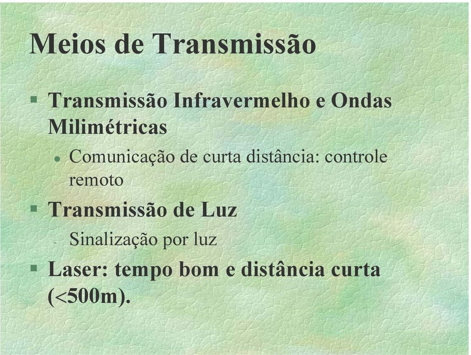 distância: controle remoto Transmissão de Luz -