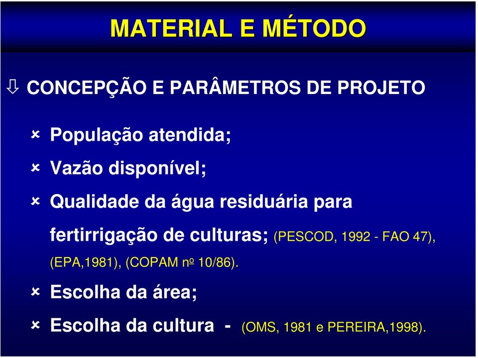 fertirrigação de culturas; (PESCOD, 1992 - FAO 47), (EPA,1981),