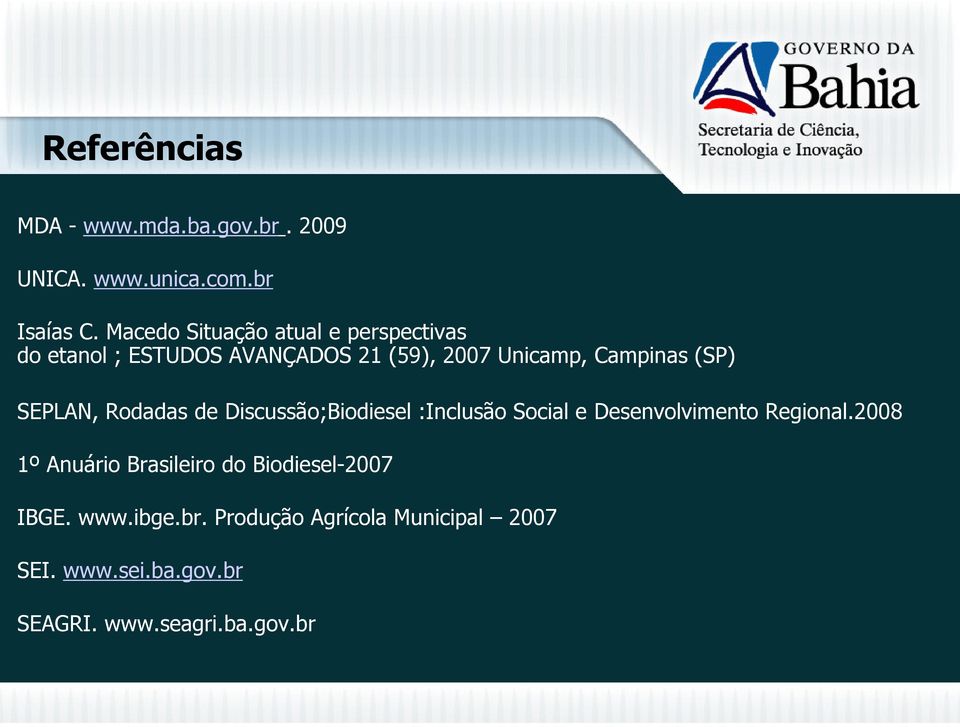 Campinas SEPLAN, Rodadas de Discussão;Biodiesel :Inclusão Social e Desenvolvimento Regional.