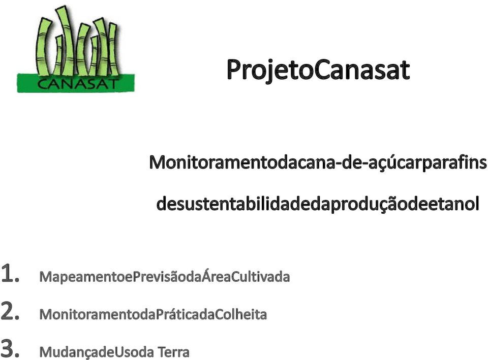 desustentabilidadedaproduçãodeetanol 1. 2. 3.