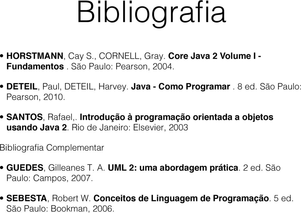 Introdução à programação orientada a objetos usando Java 2.