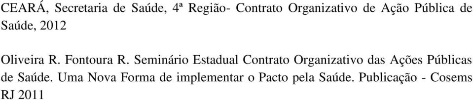 Seminário Estadual Contrato Organizativo das Ações Públicas de