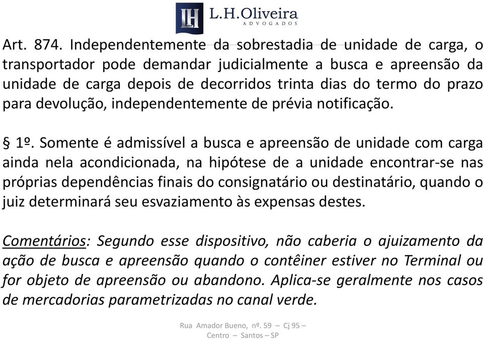 para devolução, independentemente de prévia notificação. 1º.