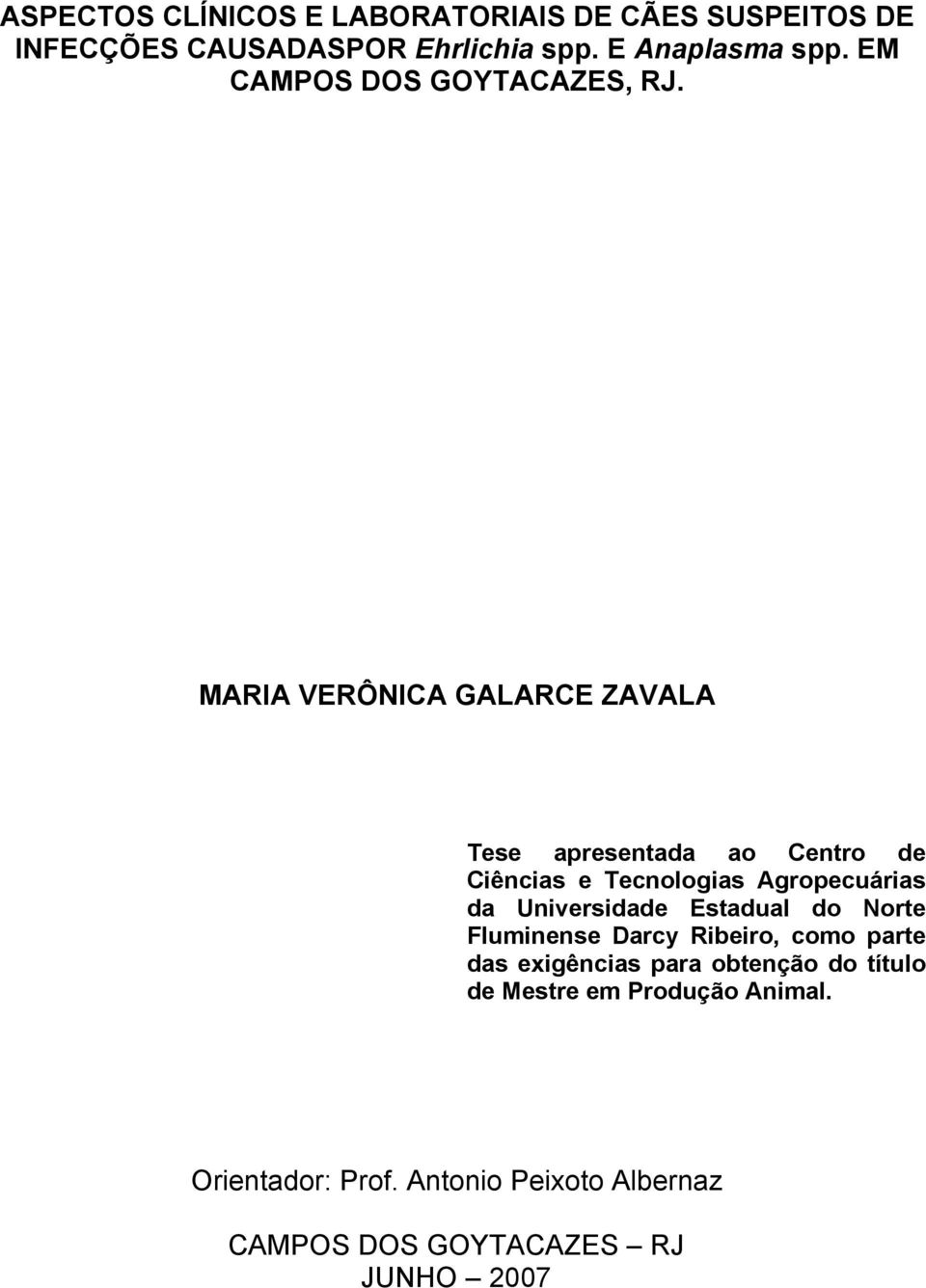 MARIA VERÔNICA GALARCE ZAVALA Tese apresentada ao Centro de Ciências e Tecnologias Agropecuárias da Universidade