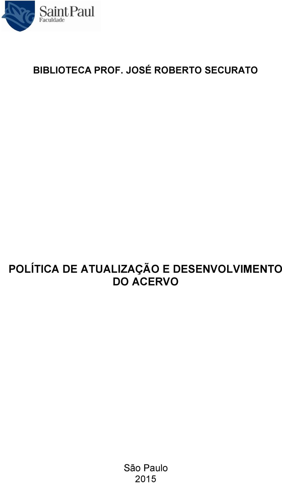 POLÍTICA DE ATUALIZAÇÃO E