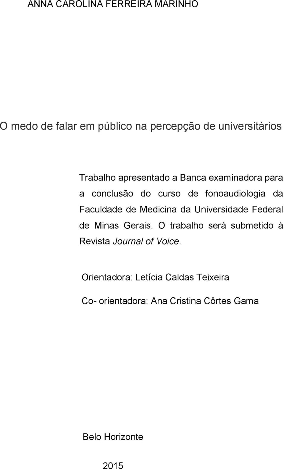 Medicina da Universidade Federal de Minas Gerais.