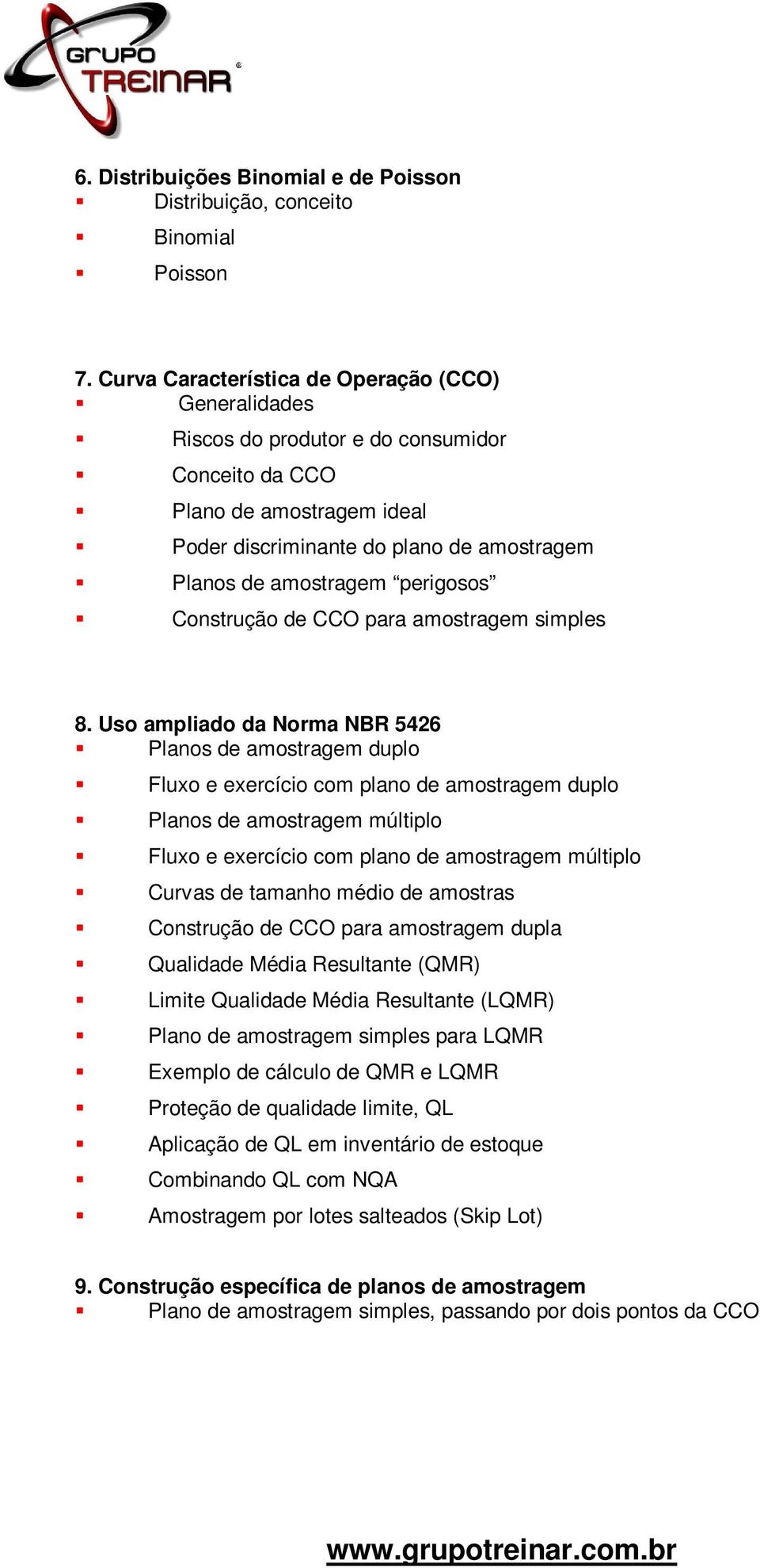 perigosos Construção de CCO para amostragem simples 8.