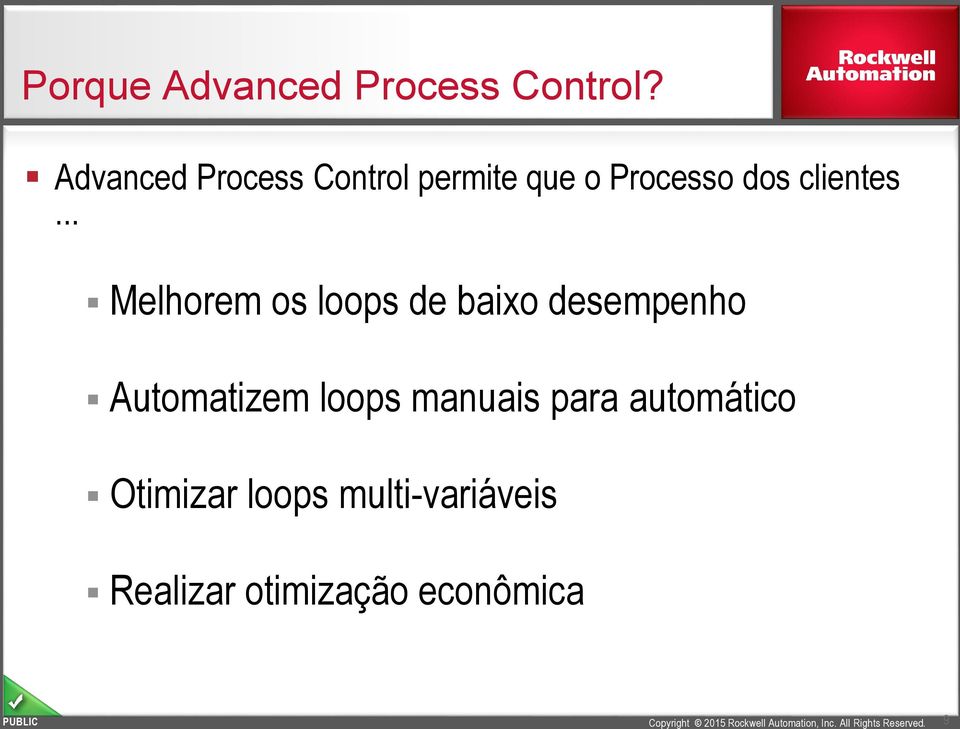 Advanced Process Control permite que o Processo dos clientes.