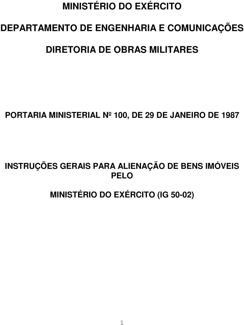 MINISTERIAL Nº 100, DE 29 DE JANEIRO DE 1987 INSTRUÇÕES