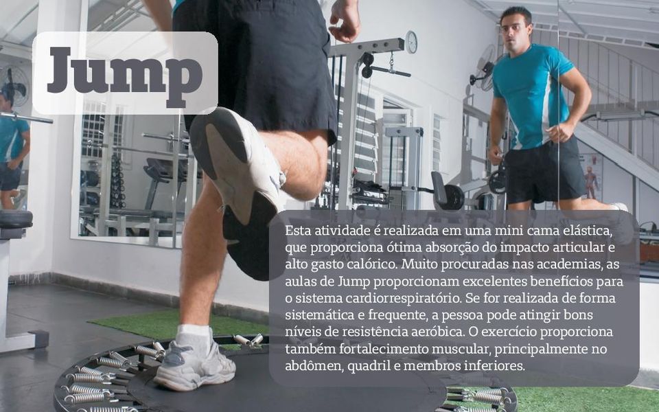 Muito procuradas nas academias, as aulas de Jump proporcionam excelentes benefícios para o sistema cardiorrespiratório.