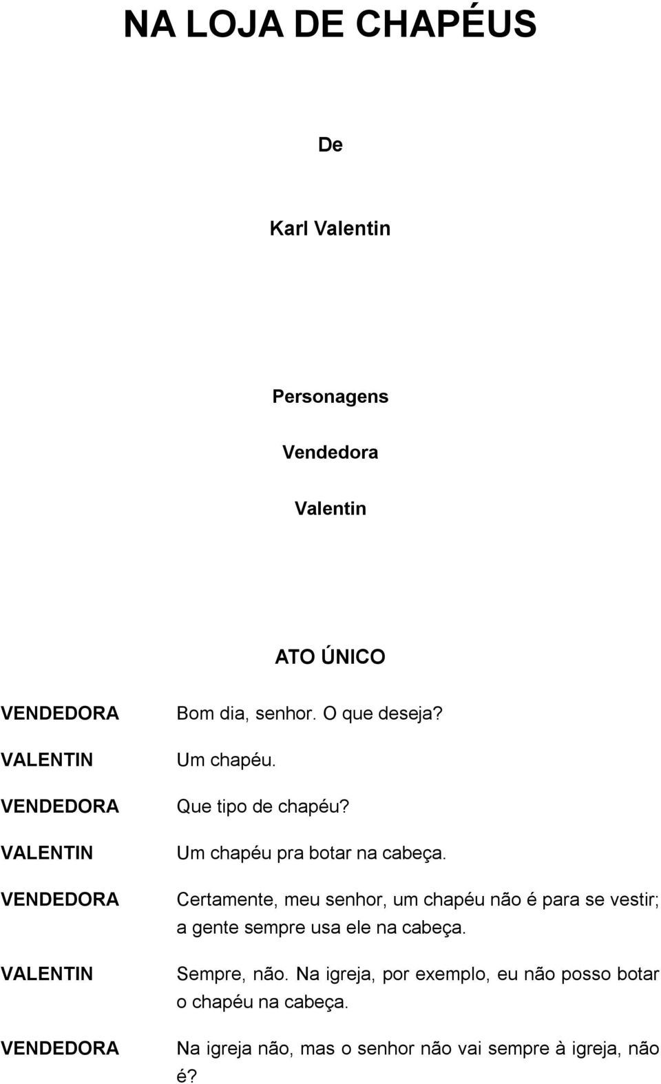 NA LOJA DE CHAPÉUS. Karl Valentin. Personagens. Vendedora. Valentin ATO  ÚNICO - PDF Free Download