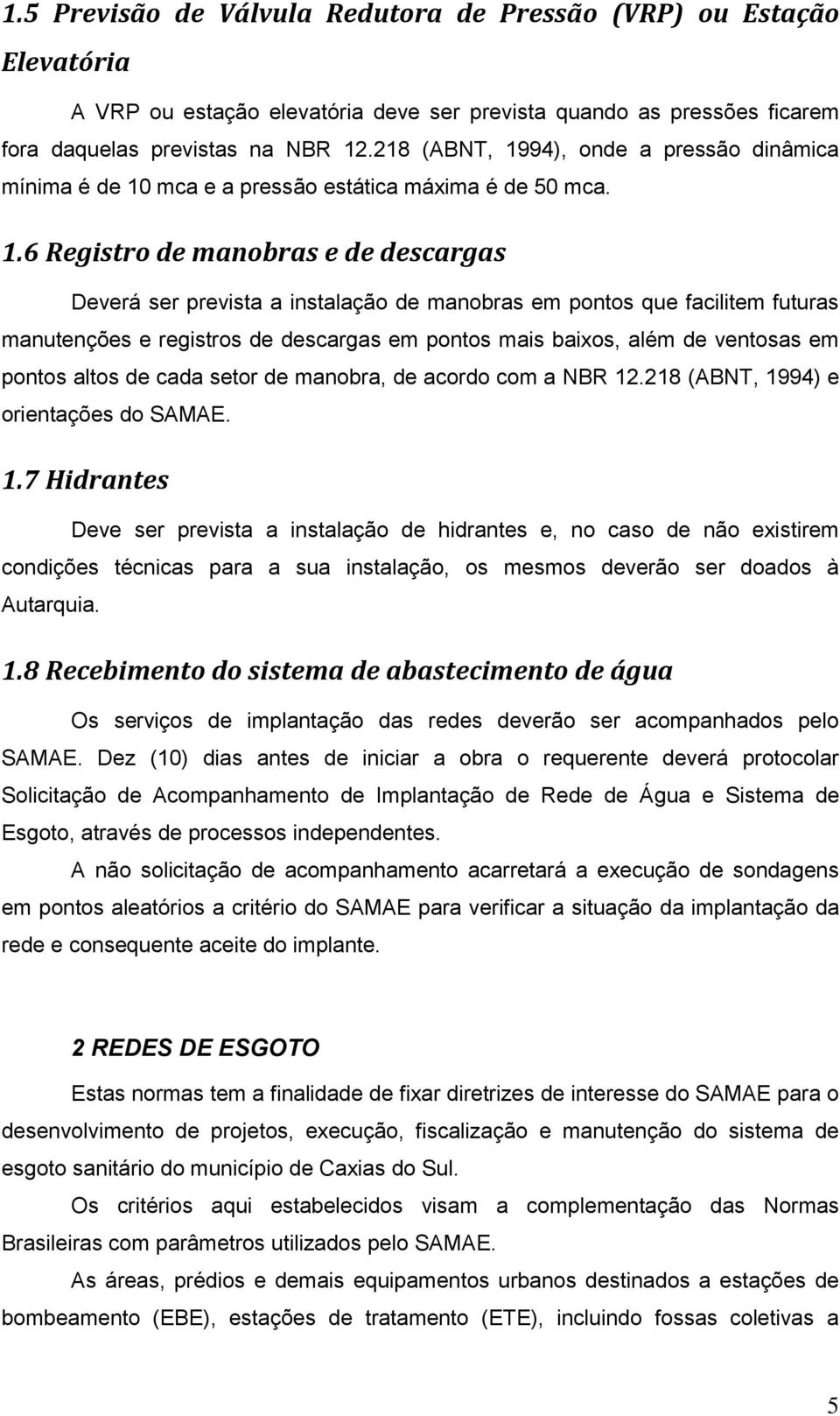 94), onde a pressão dinâmica mínima é de 10