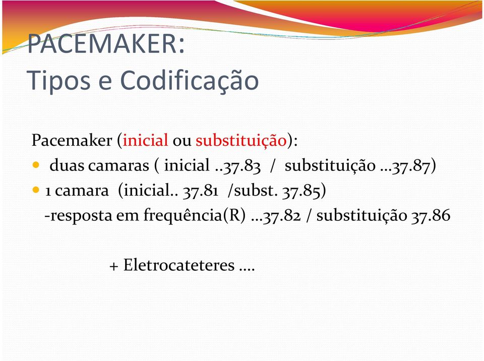 83 / substituição 37.87) 1 camara (inicial.. 37.81 /subst.