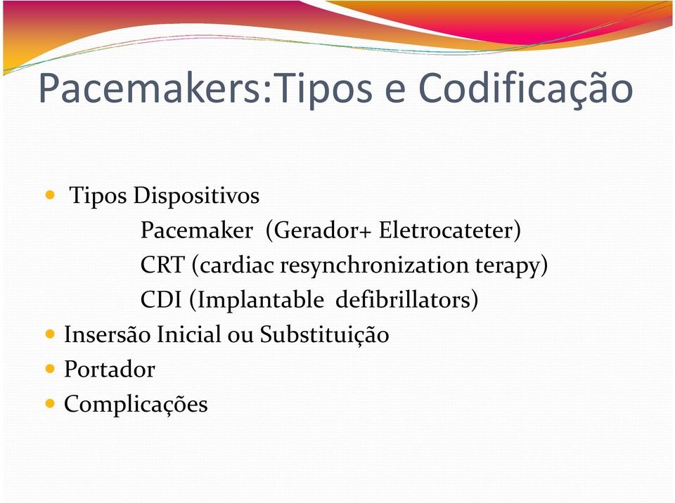 resynchronization terapy) CDI (Implantable