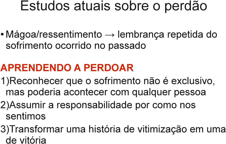 sofrimento não é exclusivo, mas poderia acontecer com qualquer pessoa 2)Assumir