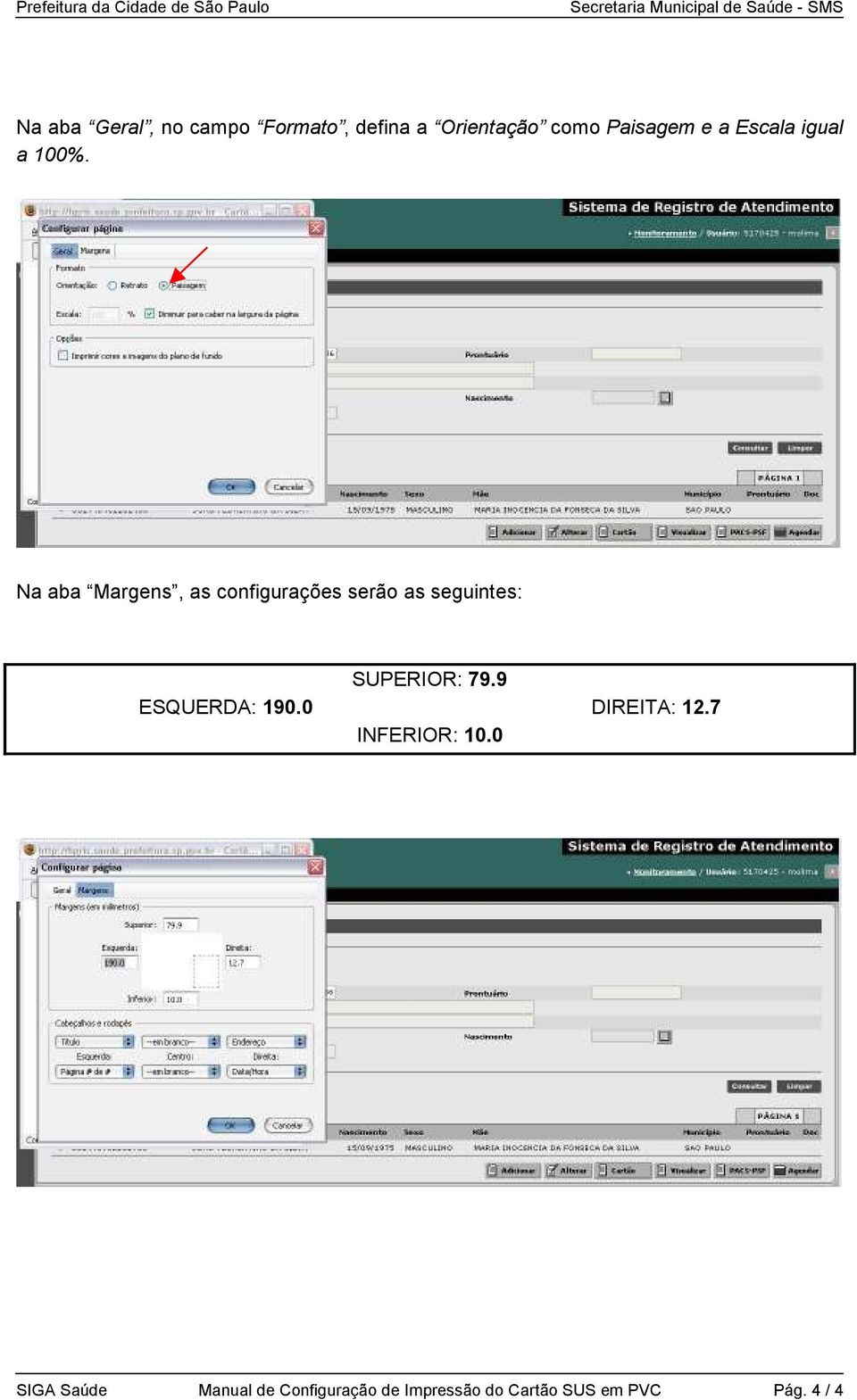 Na aba Margens, as configurações serão as seguintes: SUPERIOR: 79.