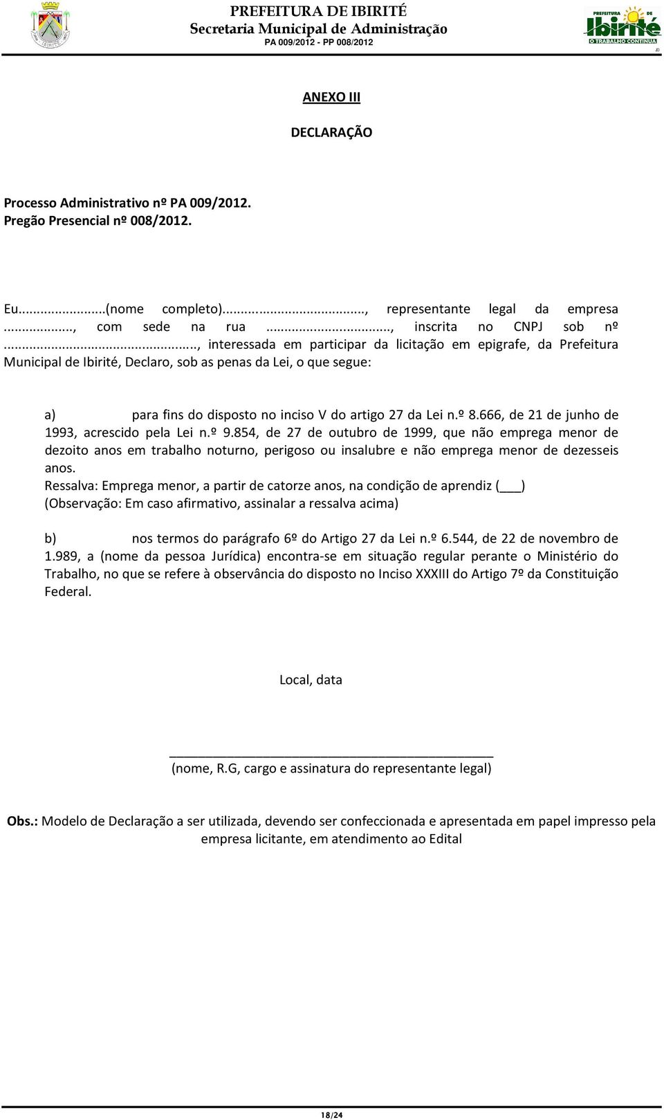 666, de 21 de junho de 1993, acrescido pela Lei n.º 9.