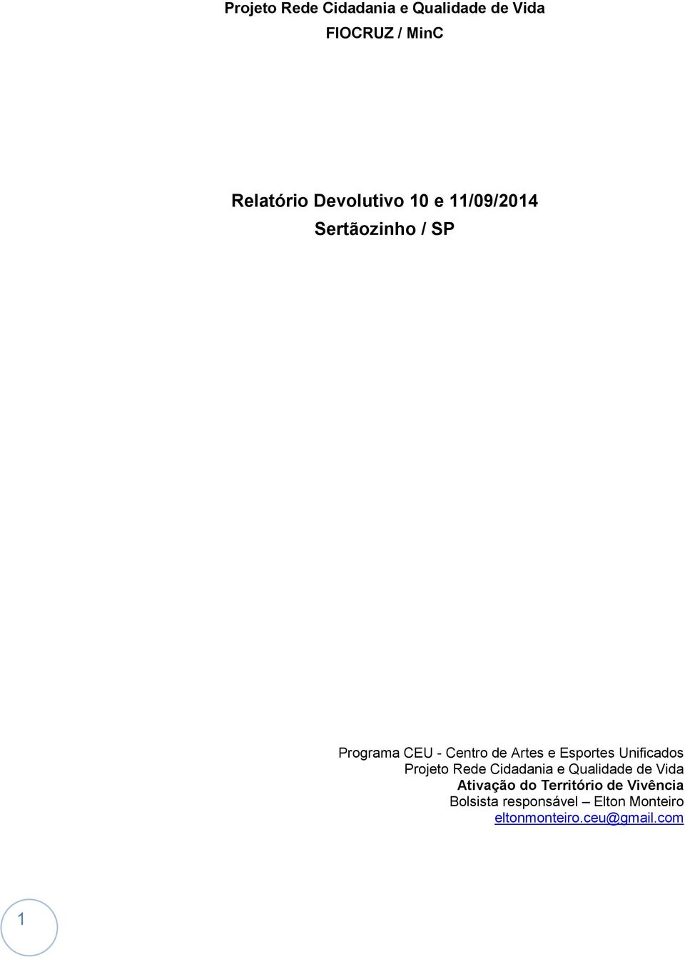 Esportes Unificados Projeto Rede Cidadania e Qualidade de Vida Ativação do