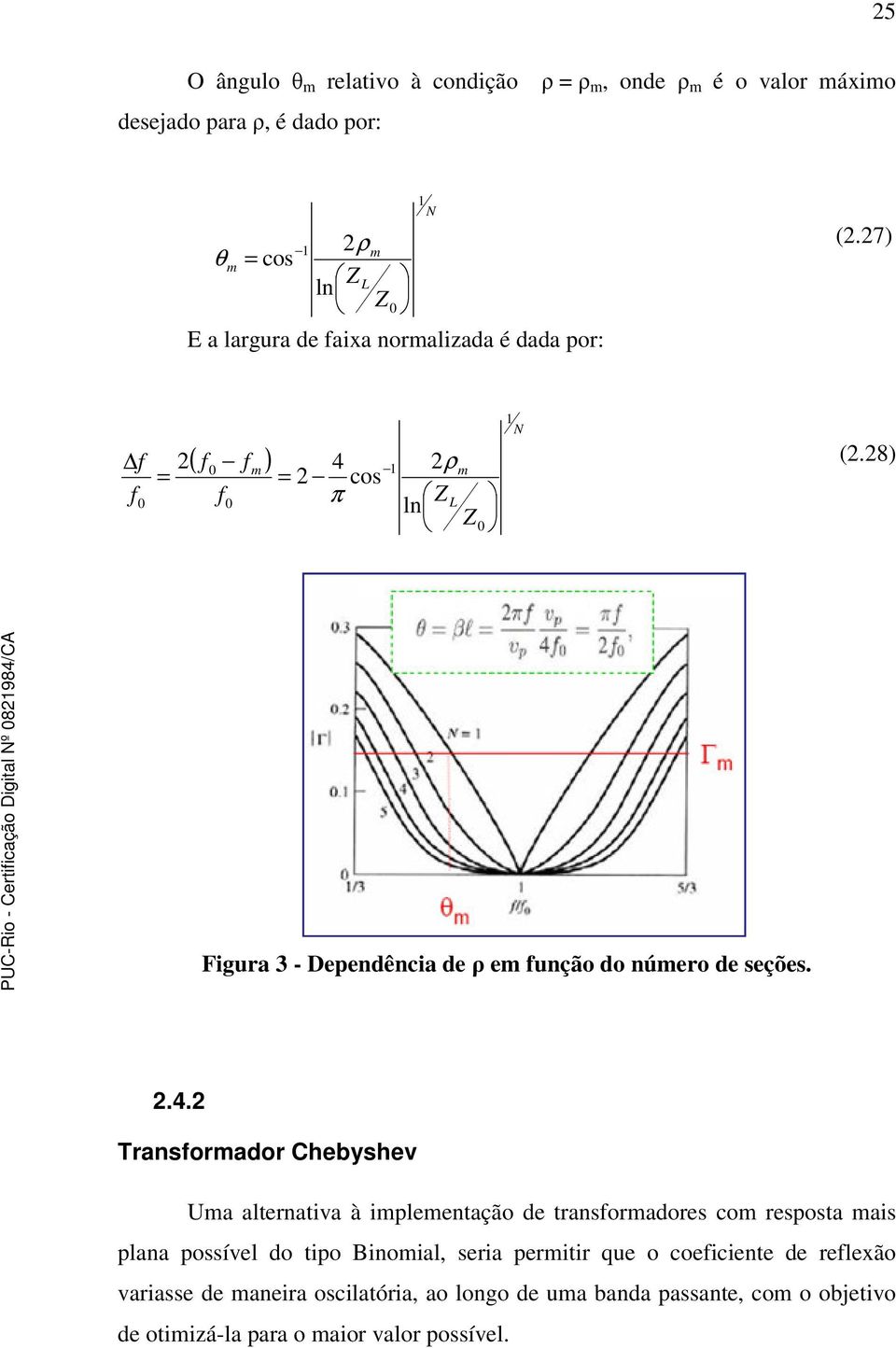 cos f f π l (.8 Figura 3 - Depedêcia de e fução do úero de seções..4.