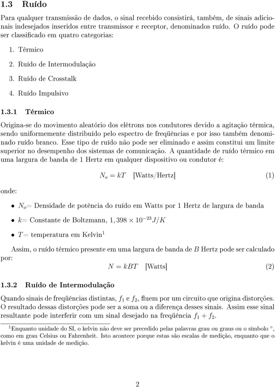 Ruído de Crosstalk 4. Ruído Impulsivo 1.3.