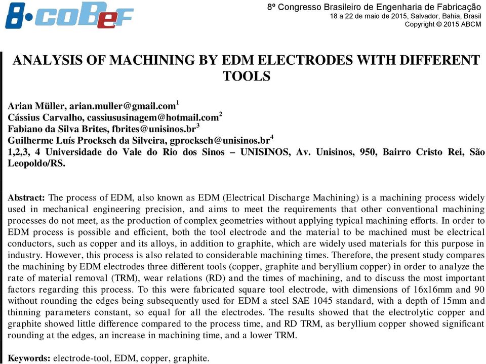 Abstract: The process of EDM, also known as EDM (Electrical Discharge Machining) is a machining process widely used in mechanical engineering precision, and aims to meet the requirements that other