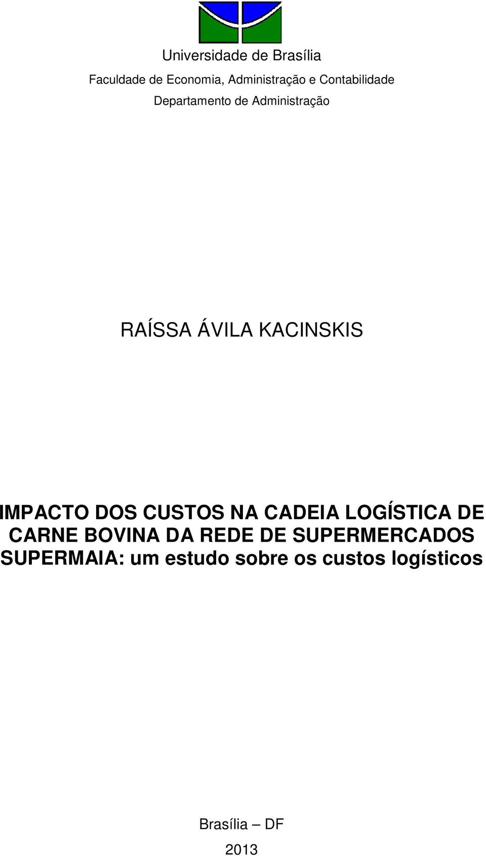 IMPACTO DOS CUSTOS NA CADEIA LOGÍSTICA DE CARNE BOVINA DA REDE DE