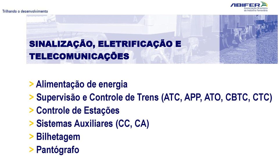 Trens (ATC, APP, ATO, CBTC, CTC) > Controle de