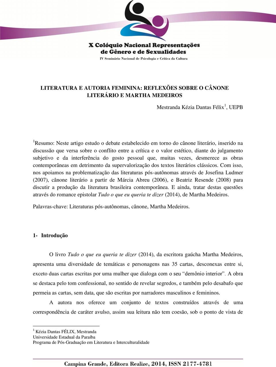 obras contemporâneas em detrimento da supervalorização dos textos literários clássicos.