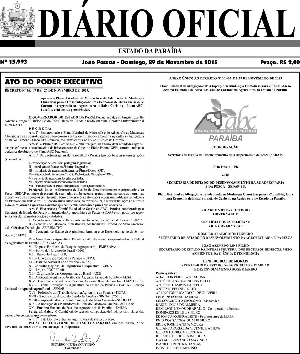 407, DE 27 DE NOVEMBRO DE 2015 Plano Estadual de Mitigação e de Adaptação às Mudanças Climáticas para a Consolidação de uma Economia de Baixa Emissão de Carbono na Agricultura no Estado da Paraíba