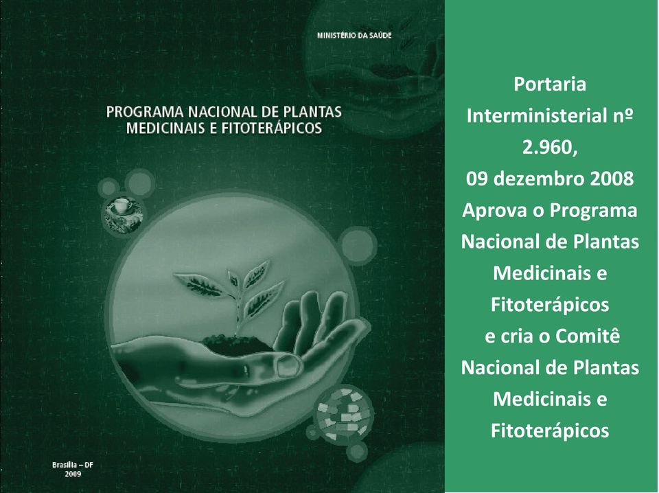 Nacional de Plantas Medicinais e
