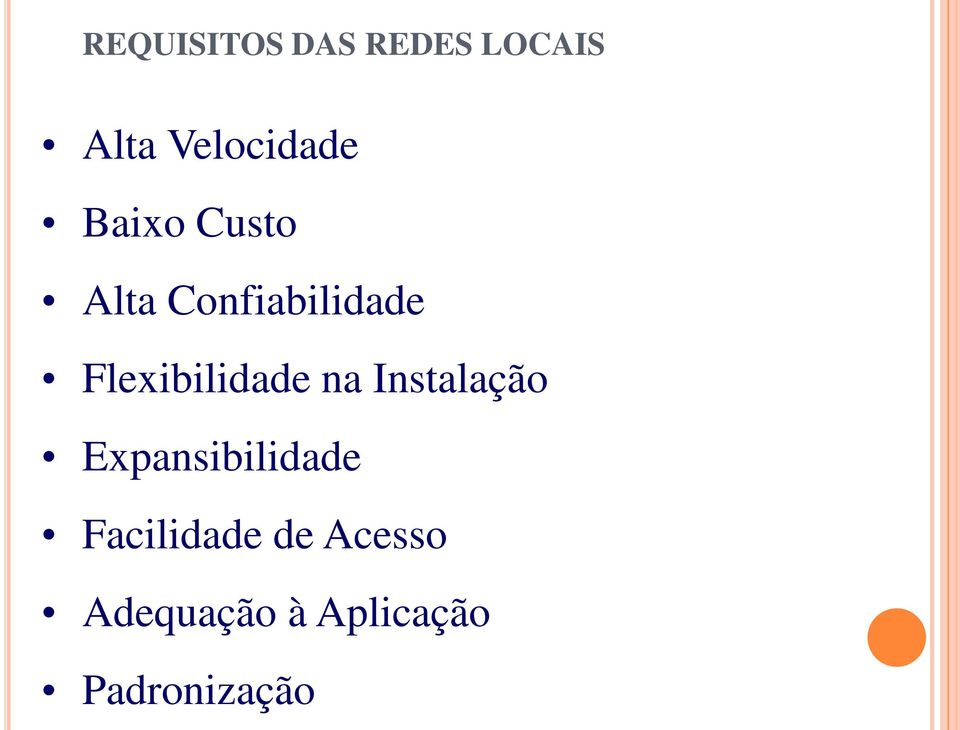 Flexibilidade na Instalação Expansibilidade