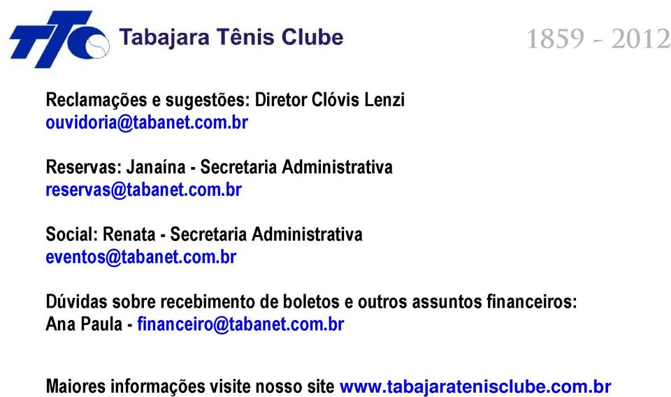 br Social: Renata - Secretaria Administrativa eventos@tabanet.com.