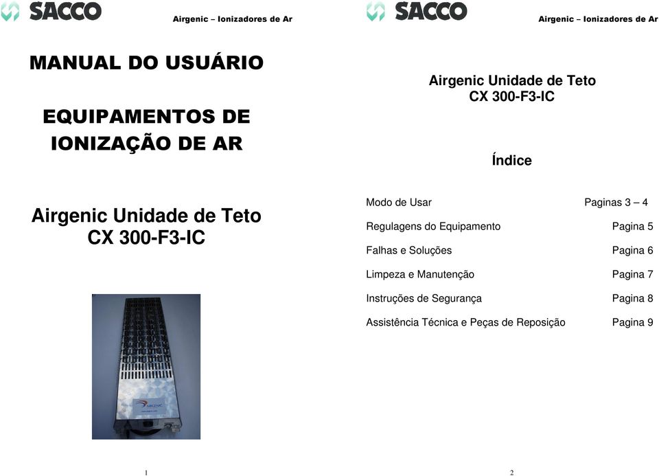 Equipamento Pagina 5 Falhas e Soluções Pagina 6 Limpeza e Manutenção Pagina 7