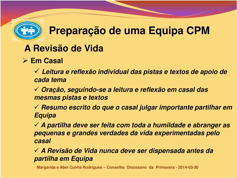 importante partilhar em Equipa A partilha deve ser feita com toda a humildade e abranger as pequenas e