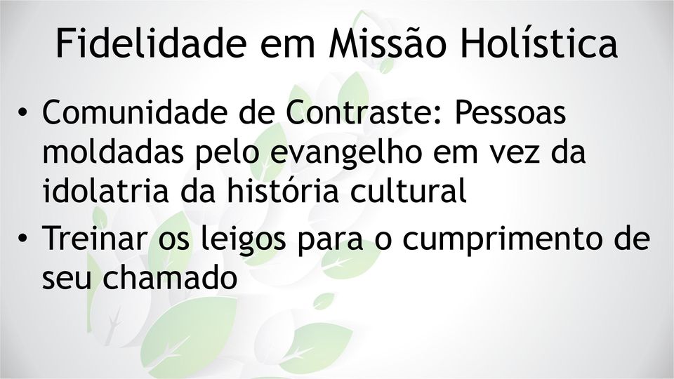 em vez da idolatria da história cultural