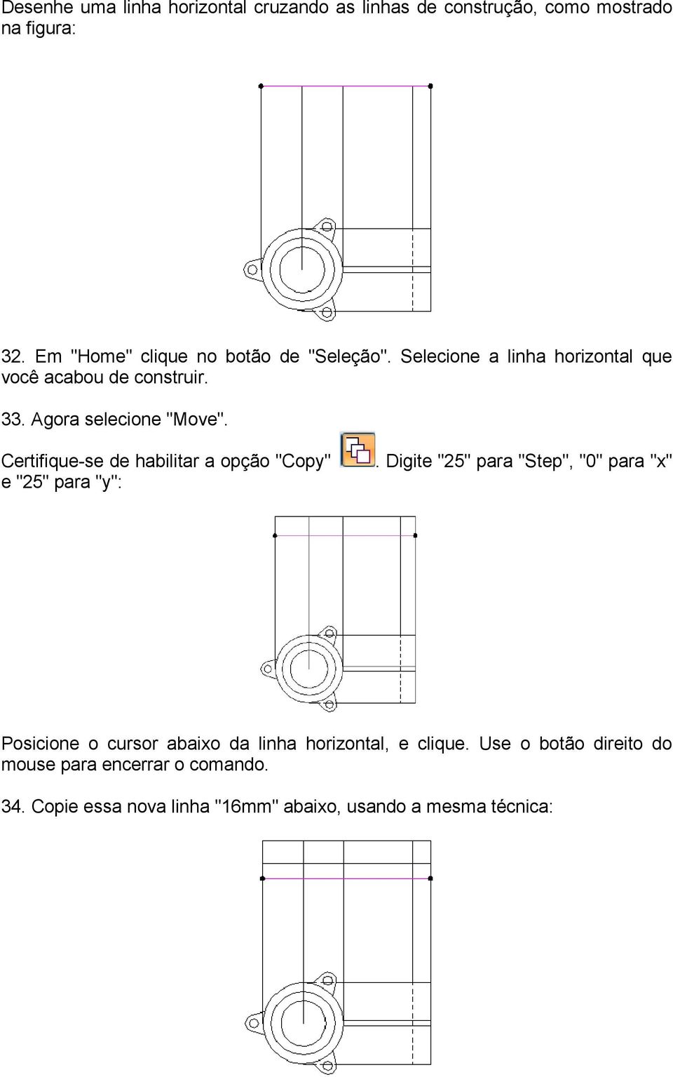 Agora selecione "Move". Certifique-se de habilitar a opção "Copy" e "25" para "y":.