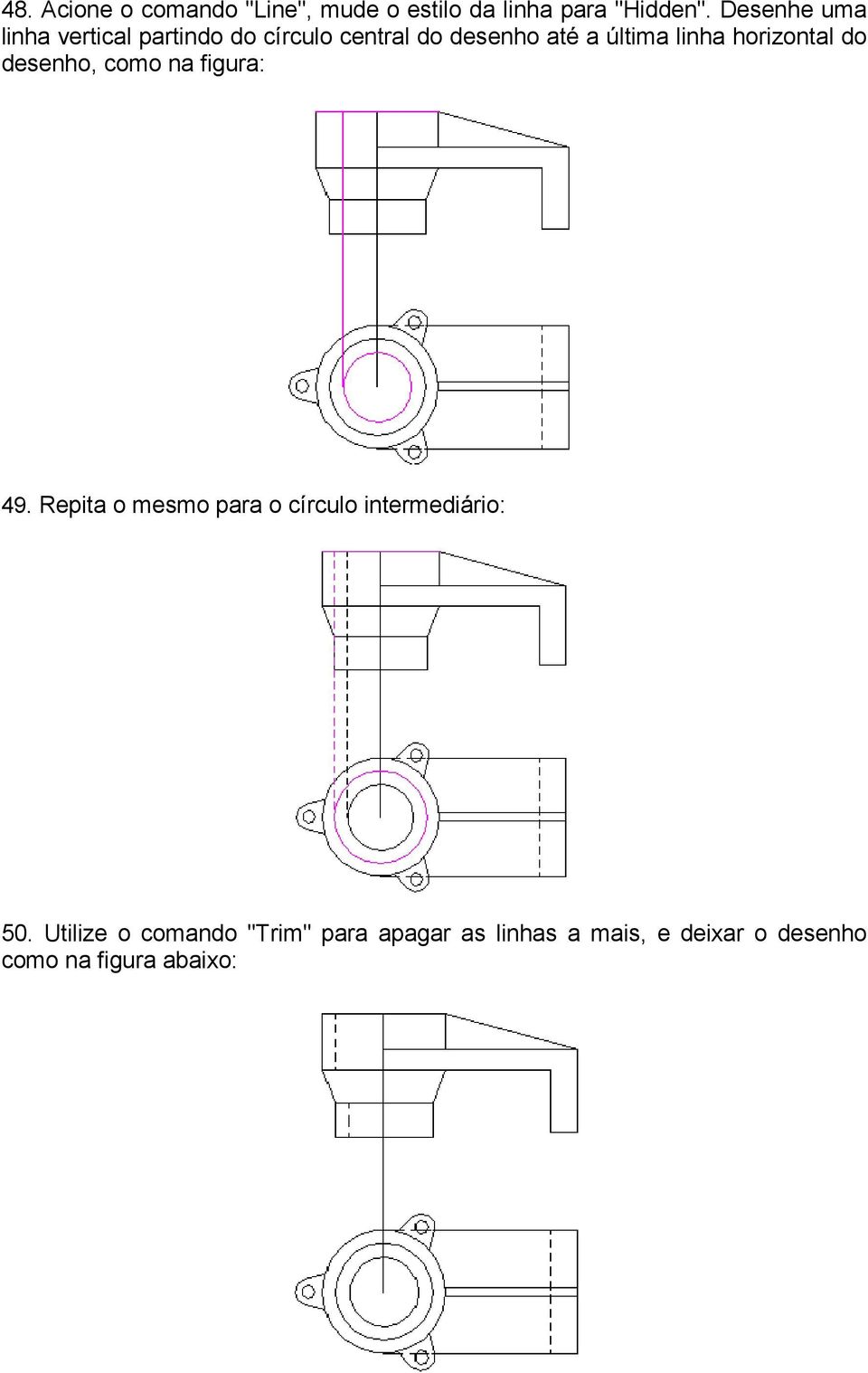 horizontal do desenho, como na figura: 49.