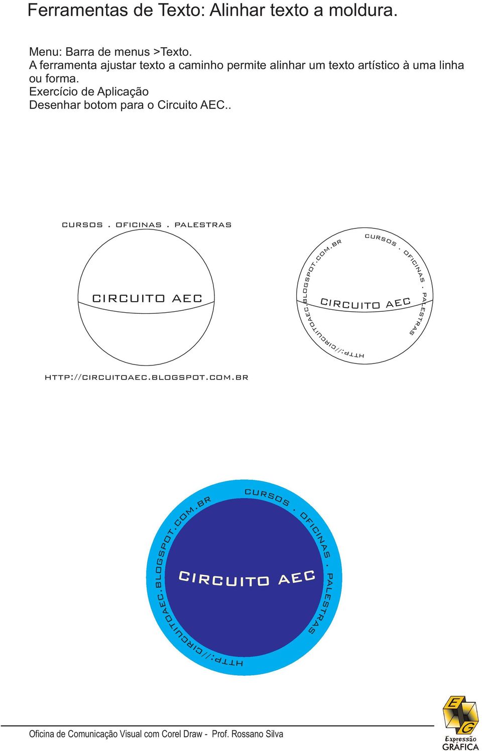 Desenhar botom para o Circuito AEC.. cursos. oficinas.