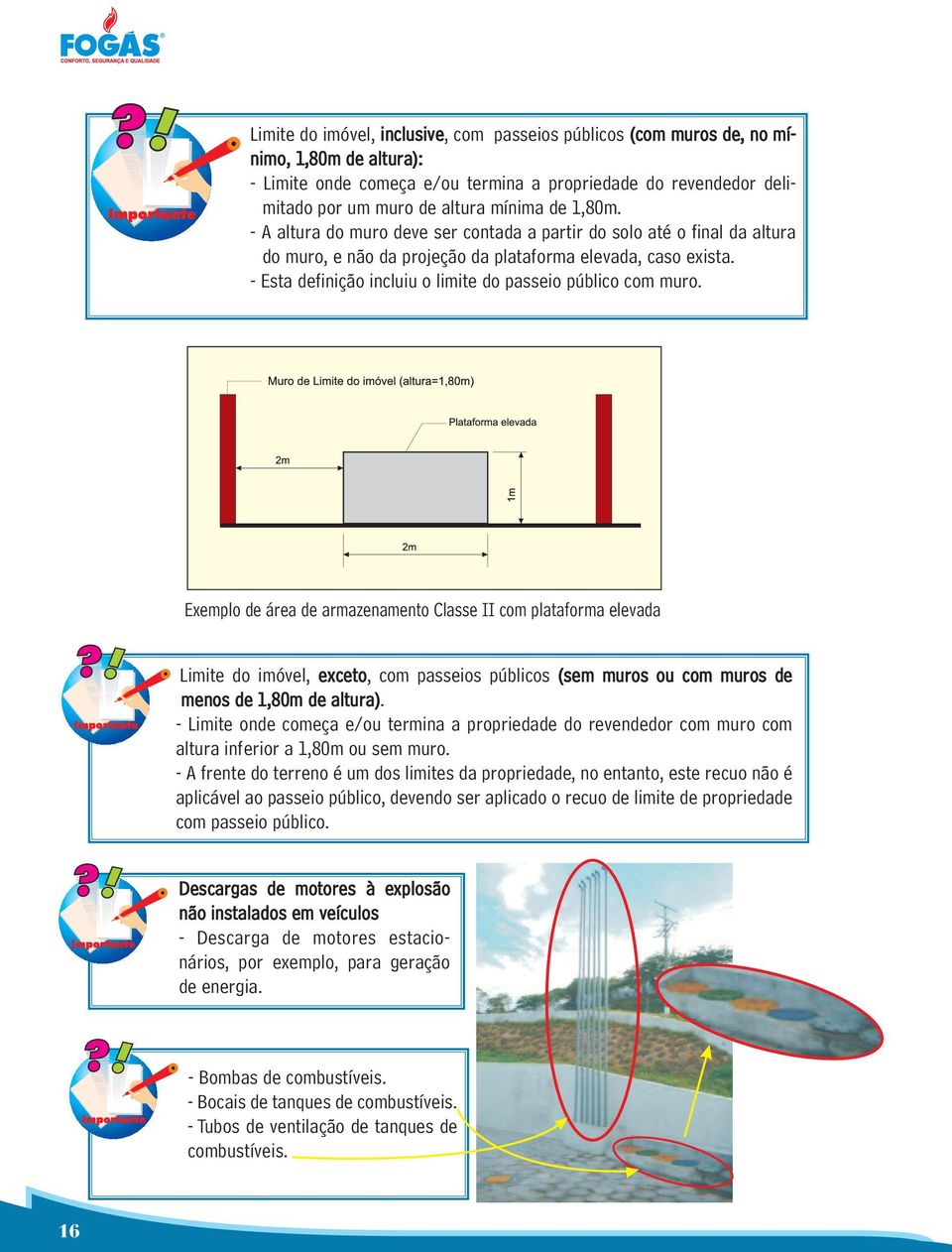 - Esta definição incluiu o limite do passeio público com muro.