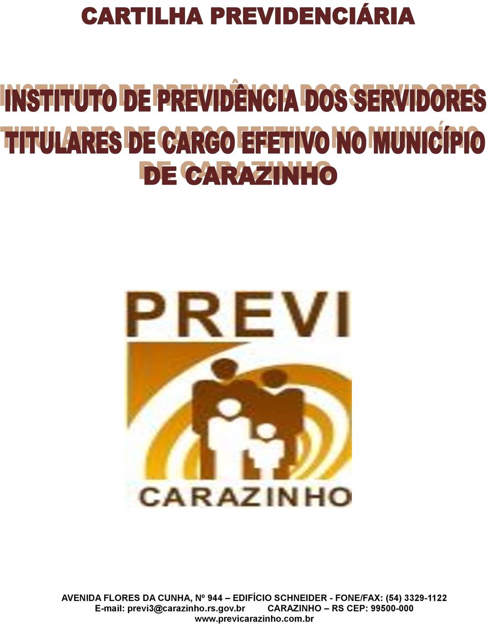 E-mail: previ3@carazinho.rs.gov.