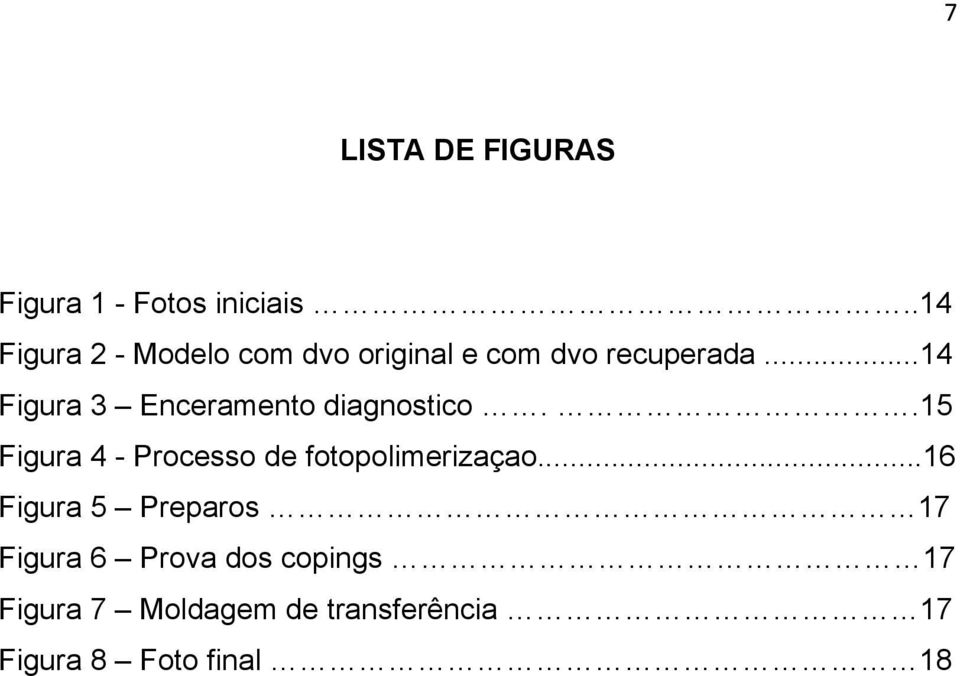 ..14 Figura 3 Enceramento diagnostico.