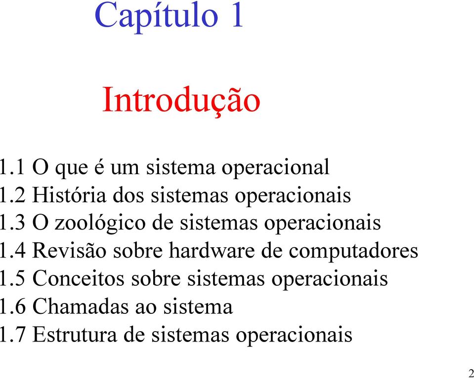 3 O zoológico de sistemas operacionais 1.