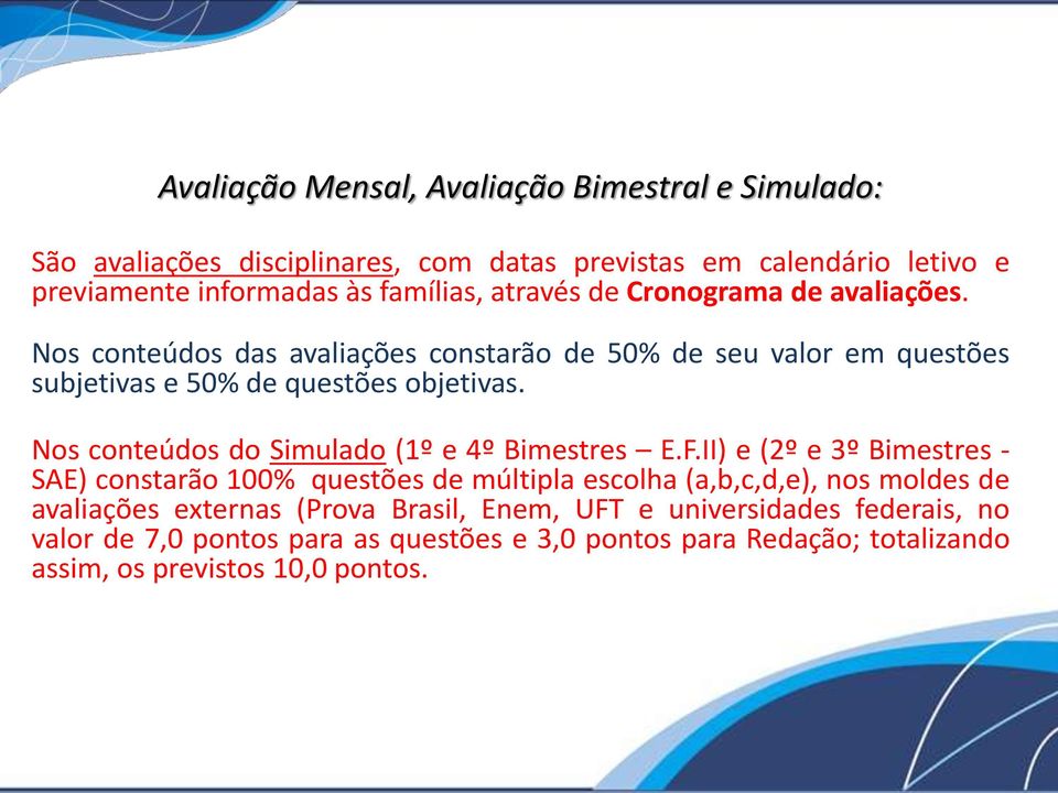 Nos conteúdos do Simulado (1º e 4º Bimestres E.F.