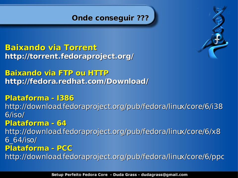 com/download/ Plataforma - I386 http://download.fedoraproject.